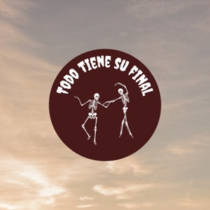 Todo Tiene Su Final Sticker | Dancing Skeletons | Latino Sticker | Salsa Music Sticker | Spanish Sticker | Hispanic Sticker