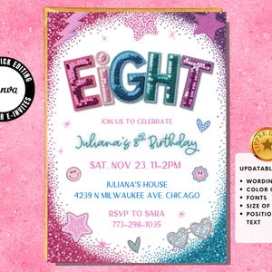 Peut inclure: Une invitation d'anniversaire rose et dorée avec le mot "EIGHT" en lettres à paillettes. L'invitation comprend le texte "Join us to celebrate Juliana's 8th Birthday" et les détails de l'événement. Éléments décoratifs : étoiles, cœurs et éclair.
