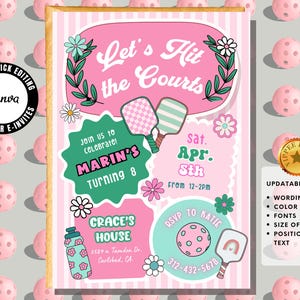 May include: A pink and white invitation with the text "Let's Hit the Courts" and details for Marin's 8th birthday. The design includes pickleball paddles, flowers, and a pickleball. The invitation is customizable with Canva.