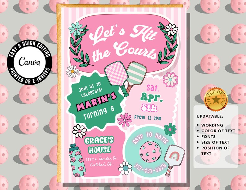 May include: A pink and white invitation with the text "Let's Hit the Courts" and details for Marin's 8th birthday. The design includes pickleball paddles, flowers, and a pickleball. The invitation is customizable with Canva.