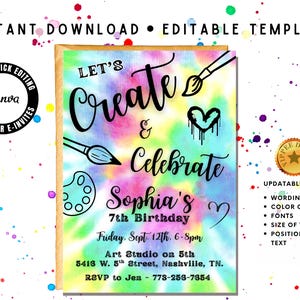 May include: A vibrant invitation with a tie-dye effect. The text says "Let's Create & Celebrate Sophia's 7th Birthday." Features paintbrushes, a palette, and a dripping heart. The invitation is an instant download and an editable template.