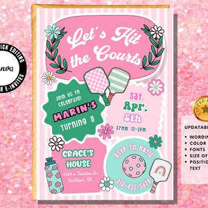 May include: Pink and white invitation with the text "Let's Hit the Courts" and "Marin's Turning 8". Features pickleball paddles, flowers, and a water bottle graphic. Includes RSVP information and Canva editing details.