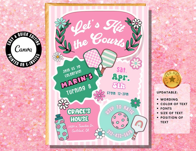 May include: Pink and white invitation with the text "Let's Hit the Courts" and "Marin's Turning 8". Features pickleball paddles, flowers, and a water bottle graphic. Includes RSVP information and Canva editing details.