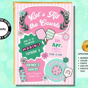 May include: A pink and white invitation with the text "Let's Hit the Courts" and "Marin's Turning 8". The invitation includes pickleball paddles, flowers, and the text "RSVP to Katie". The design is customizable.