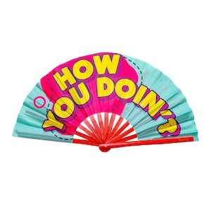 HOW YOU DOIN&#39;? Fan