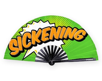 May include: A green folding fan with a white background and the word "SICKENING" in orange letters. The fan has a black and white bamboo handle.