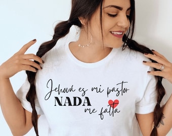 Jehova es mi Pastor, Camisetas Cristianas, Camisetas de Mujer, Christian Tshirt, Regalos para Mujer, Gifts for Women, Frases Biblicas