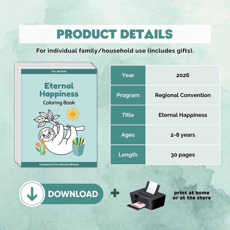 May include: A digital coloring book titled Eternal Happiness for JW Kids, featuring a sloth illustration, 30 pages, and 2026 Regional Convention theme. Includes a download icon and printer graphic with text indicating it is for home or store printing.