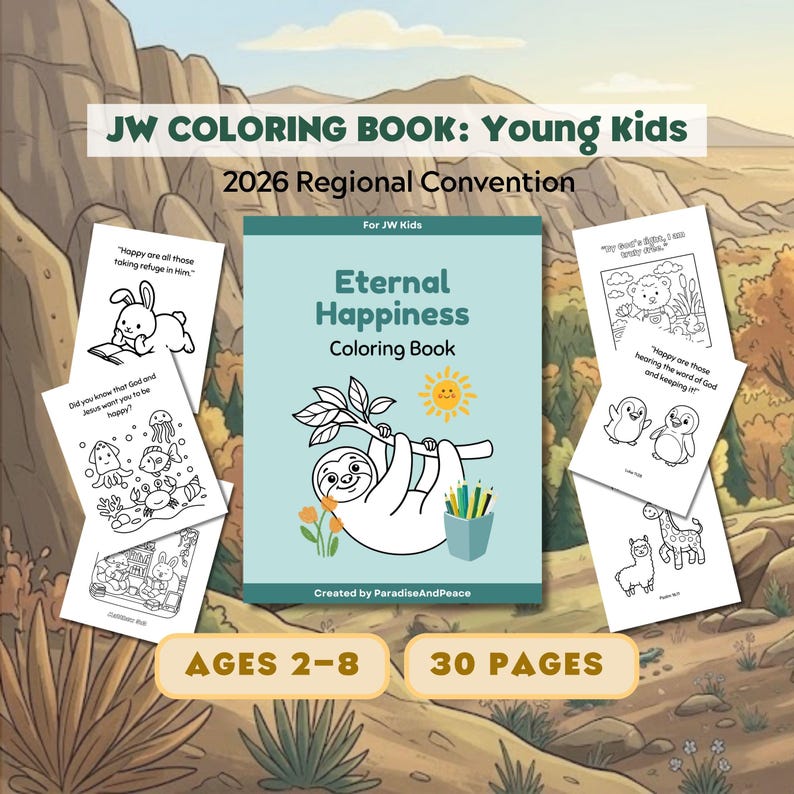 May include: A light blue coloring book titled Eternal Happiness with a sloth illustration, surrounded by several black and white coloring pages featuring animals and text. The cover includes the text JW COLORING BOOK: Young Kids 2026 Regional Convention, AGES 2-8, and 30 PAGES.