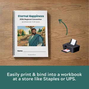 May include: A spiral-bound workbook titled Eternal Happiness 2026 Regional Convention Workbook for Kids, featuring an illustration of a bearded person in a blue robe. A black printer with a white paper sheet is shown with a green arrow pointing to it.