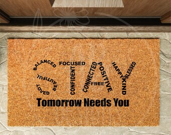 STAY, Tomorrow Needs You Doormat