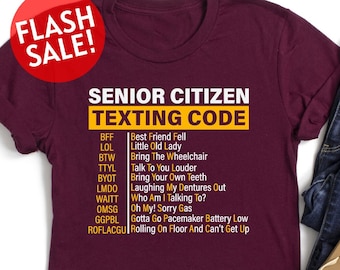Senior Citizen Texting Code Shirt, Grandparent Shirt, Retirement Party Shirt, Sarcastic Retired Tshirt, Retired Life Tshirt, Retirement Gift