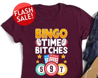 Bingo Time Bitches Shirt, Women Bingo Shirt, Laides Bingo Shirt, Bingo Game Lover Shirt, , Crazy Lady Bingo Shirt, I Love Bingo Tshirt, Girl