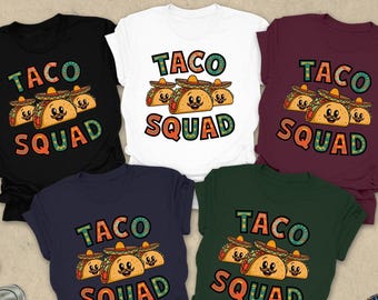 Taco Squad Shirt, Taco Gifts, Foodie Gifts, Taco Lover Shirt, Cinco De Mayo Shirt, Cute Funny Taco Shirt, Mexican Food Lover, Tacos Shirt