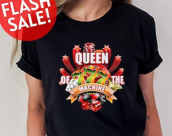 Queen Of The Machine Shirt, Gambler Girl Shirt, Casino Mom Shirt, Funny Slot Machine Tshirt, Slots Player Tshirt, Vegas Gambling Shirt, Gift