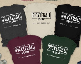 Pickleball Crew Shirt, Pickleball Lover Gift Shirtö Pickleball Team Shirt, Pickleball Gift, Pickleball Player Tshirt, Funny Pickleball Shirt