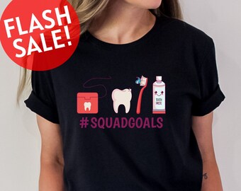Dental Squad Goals Shirt, Dental Life Shirt, Gift For Dentist, Dentist Office Tee, Funny Dental Hygienist Shirt, Dental Assistant Shirt, Mom