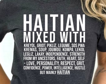 Haitian Shirt, Funny Haitian Life Shirt, Haitian American Shirt, Haitian Festival Gift, Proud Haitian Gift, Characteristics Of Haitian Shirt