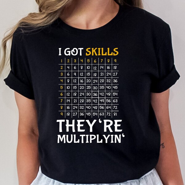 I Got Skills They’re Multiplying Shirt, High School Math Shirt, Math Proffessor Tee, Math Lover Shirt, Algebra Shirt, Math Teacher Gift, Mom