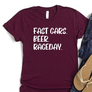 Fast Cars Beer Raceday Shirt, Funny Drinking Shirt, Racing Vibes Shirt, Racing Mom Shirt, Nascar Fan Shirt, Super Fast Car Shirt, Beer Shirt