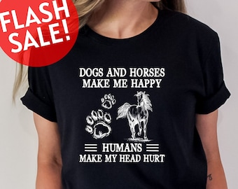Dogs And Horses Make Me Happy Shirt, Horse Owner Shirt, Western Horse Shirt, Horses And Dogs Tshirt, Dog Lover Tshirt, Farm Life Shirt, Girl