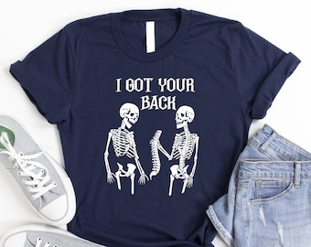 I Got Your Back Shirt, Funny Spine Shirt, Physical Therapy Shirt, Halloween Skeleton Shirt, Gift For Physical Therapist, Halloween Pun Shirt