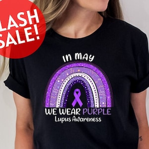 In May We Wear Purple Shirt, Support Squad Shirt, Lupus Survivor Shirt, Purple Ribbon Autoimmune Disease Tshirt, Lupus Awareness Shirt, Girl