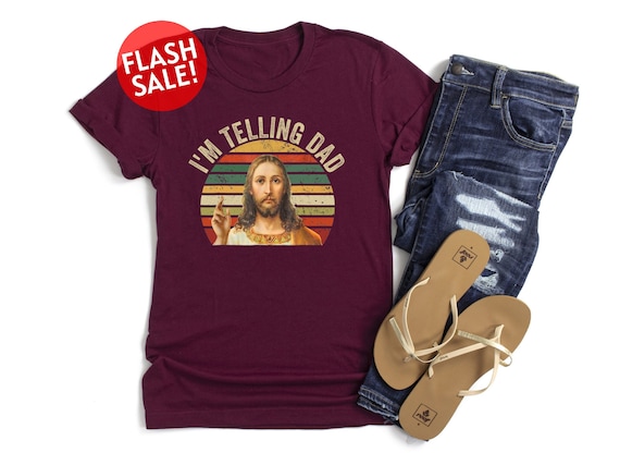 I'm Telling Dad Shirt, Jesus Lover Shirt, Religion Shirt, Retro Jesus Shirt, Gift For Christian, Father's Day Tshirt, Jesus Meme Shirt, Girl