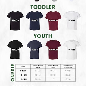 May include: Color and size chart for onesies, toddler shirts, and youth shirts. The chart shows the different sizes available for each garment type, along with the corresponding body length measurements in inches. The chart also includes the chest width measurement for onesies, laid flat.