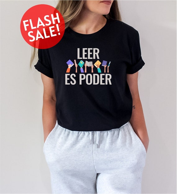 Leer es Poder Shirt, Bilingual Teacher Shirt, Spanish Teacher Shirt, Book Lover Shirt, Maestra Shirt, Reading Shirt, Latina Bookish Tee, Mom