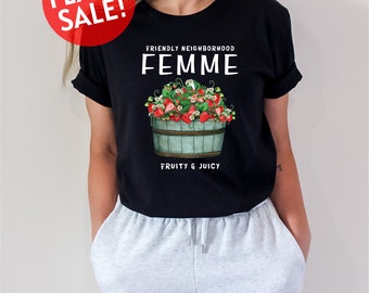Friendly Neighborhood Femme Shirt, Queer Pride Shirt, Lesbian Bisexual Pride Shirt, Sapphic Shirt, Gift For Lesbian, Fruity Juicy Shirt, Mom