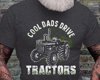 Cool Dads Drive Tractors Shirt | Farmer Dad T-shirt | Farm Life Tee Gifts | Heavy Equipment Short Sleeve | Farming Machine Operator Jersey