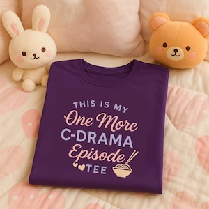 C-Drama "One More Episode" Fan T-Shirt | Soft Unisex Tee for Drama Lovers | Gift for CDrama Fans | Korean Chinese Drama Merch