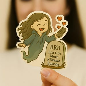 3&quot; BRB Just one more episode Sticker for KDRAMA Fans Gift Idea for Korean Drama Lovers & for Cdrama Chinese Drama Fans