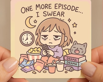 3" Sticker | One More Episode Sticker: Kdrama & Cdrama Asian Drama Fan Gift