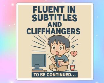 Fluent in Subtitles Sticker: Kdrama & Cdrama Fan Gift