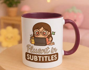 Fluent in Subtitles 11 or 15 oz Mug | Color Accent Coffee Cup | Perfect for Kdrama or Cdrama Fans!