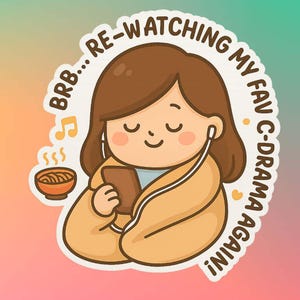 4&quot; C-DRAMA Re-Watching Again Sticker for Kdrama Fans Gift Idea for Korean Drama Lovers & for Cdrama Chinese Drama Fans