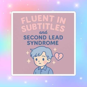 4&quot; Fluent in Subtitles & Second Lead Syndrome Sticker for Kdrama Fans Gift Idea for Korean Drama Lovers for Cdrama Chinese