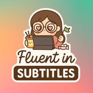 3&quot; Fluent in Subtitles Sticker for Kdrama Fans Gift Idea for Korean Drama Lovers & for Cdrama Chinese Drama Fans eye candy K-drama