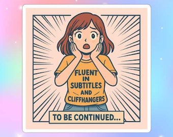 Fluent in Subtitles Sticker: Kdrama & Cdrama Fan Gift