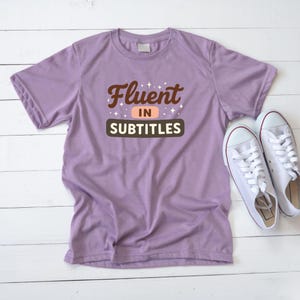 Fluent in Subtitles T-Shirt | Soft Unisex Tee for Drama Lovers | Gift for CDrama Fans | Korean Chinese Drama Merch