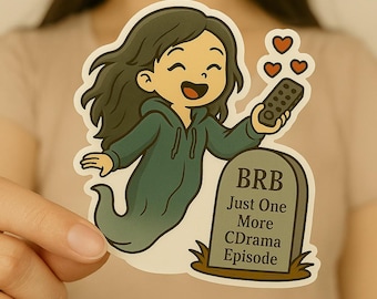 Cdrama K-Drama Sticker: Just One More Episode - Glossy Vinyl
