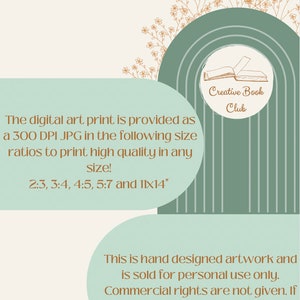 May include: A digital art print with a green and brown floral design. The text "Creative Book Club" is in a circle with a book icon. The text "The digital art print is provided as a 300 DPI JPG in the following size ratios to print high quality in any size! 2:3, 3:4, 4:5, 5:7 and 11x14" is below the floral design. The text "This is hand designed artwork and is sold for personal use only. Commercial rights are not given. If you are seeking commercial use please contact our shop." is below the text about the print.