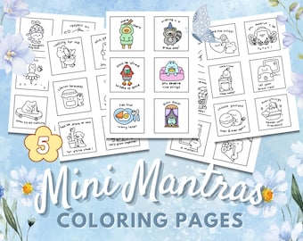 Può includere: Una raccolta di pagine da colorare con illustrazioni stravaganti e affermazioni positive. Le pagine includono vari personaggi carini e frasi come "Mini Mantras" e "COLORING PAGES". Il numero "5" è visualizzato su una grafica a forma di fiore giallo.
