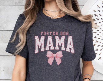 Foster Dog Mama Shirt, Dog Adoption T-shirt, Rescue Dog Mom Shirt, Animal Rights Shirt, Pet Adoption Shirt, Dog Adoption Day Gift