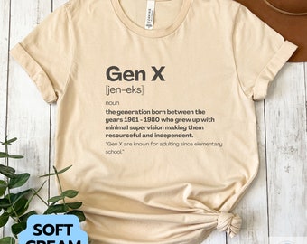 Gen X Definition Shirt, Funny Gen X Quote Shirt, Sarcastic Gen X Adulting T-shirt, Nostalgic Retro Gen X Gift, Gen X Mom Dad Shirt Gift