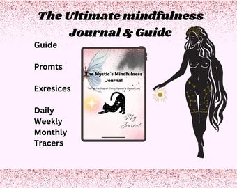 Mystic Mindfulness Journal and Guide Daily Weekly reflection Trackers, Guided Prompts, Energy & Manifestation Exercises Digital Printable PD