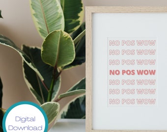 No Pos Wow (Pink & White) Digital Art Download 8 x 10