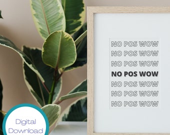 No Pos Wow (Black & White) Digital Art Download 8 x 10